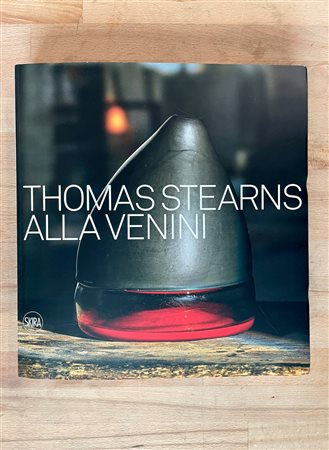 ARTE DEL VETRO (THOMAS STEARNS) - Thomas Stearns alla Venini, 2019