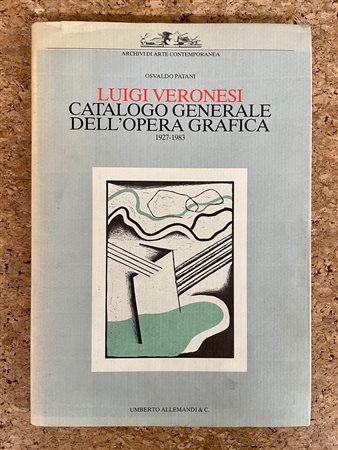 MONOGRAFIE DI ARTE GRAFICA (LUIGI VERONESI) - Luigi Veronesi. Catalogo generale dell'opera grafica 1927-1983, 1983