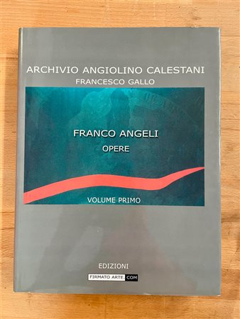 FRANCO ANGELI - Archivio Angiolino Calestani. Franco Angeli: opere, 2001