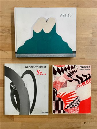 GRAZIA VARISCO, GALLIANO MAZZON E RODOLFO ARICÒ - Lotto unico di 3 cataloghi