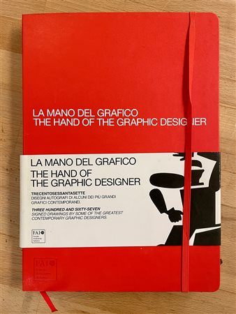 ARTE GRAFICA - La mano del grafico. The hand of the graphic designer, 2011