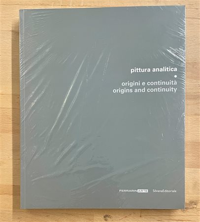 PITTURA ANALITICA - Pittura analitica. Origini e continuità, 2017