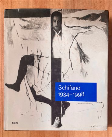 MARIO SCHIFANO - Schifano 1934-1998, 2008