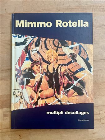 MIMMO ROTELLA - Mimmo Rotella. Multiples décollages, 2005