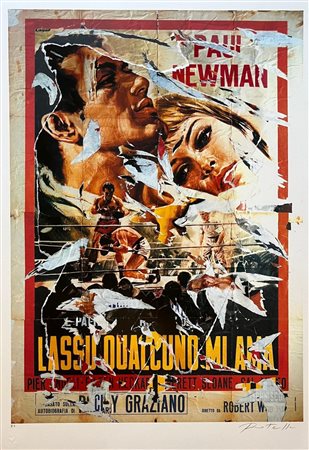 Mimmo Rotella “Lassù qualcuno mi ama”