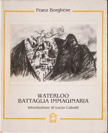 BORGHESE FRANZ Roma 1941 - 2005 "Catalogo"