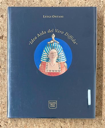 LUIGI ONTANI - Idea Aida del Vero Diffida. Opere di Luigi Ontani 1980-1995, 1995