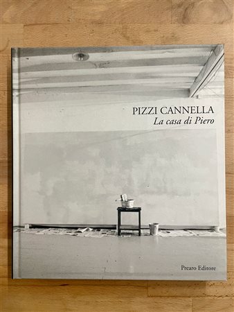 PIZZI CANNELLA - Pizzi Cannella. La casa di Piero, 2019