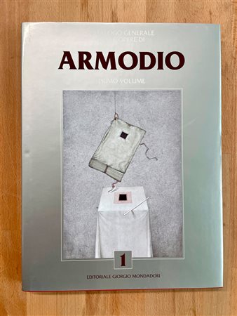 ARMODIO - Catalogo generale delle opere di Armodio. Primo Volume, 2018
