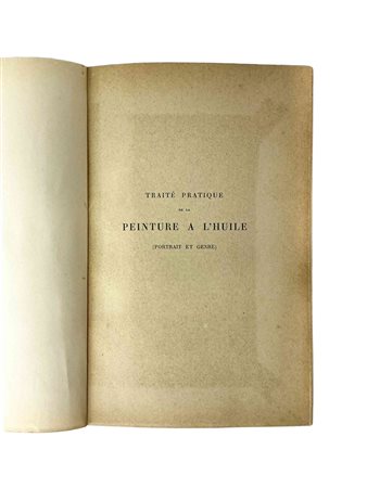 Traite Pratique de la Peinture a L'huile: Portrait et genre , 1891
