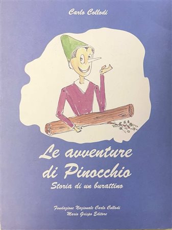 Carlo Collodi - Le avventure di Pinocchio, storia di un burattino/ Il Pa-Pino di Pinocchio, un anno nella foresta, 1983