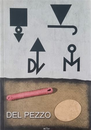 DEL PEZZO LUCIO Napoli 1933 - Milano 2020 "Catalogo"