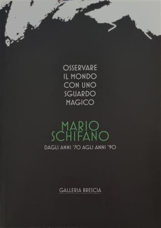 SCHIFANO MARIO Libia 1934 - Roma 1998 "Catalogo"