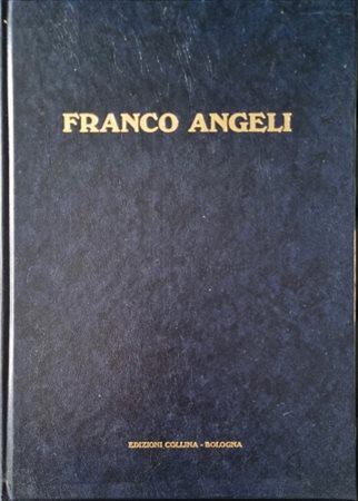 ANGELI FRANCO Roma 1935 - 1988 "Catalogo"