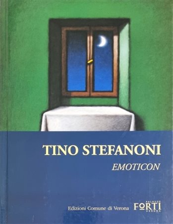 STEFANONI TINO Lecco 1937 - 2017 "Catalogo"