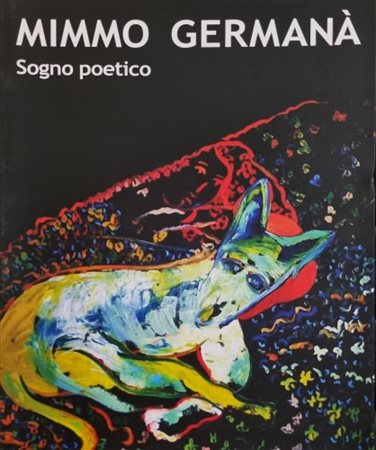 GERMANA' MIMMO Catania 1944 - Busto Arsizio 1992 "Catalogo"