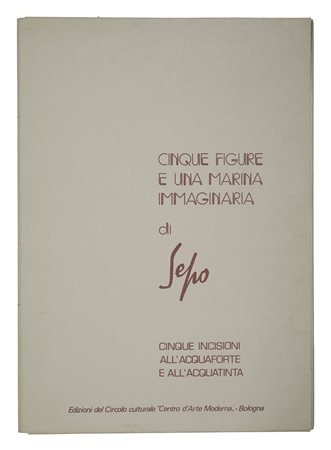 Sepo (Comacchio, 16/03/1895 - Bologna, 30/09/1983) 
"Cinque figure e una marina immaginaria" 
Acquaforte Cm 70x50