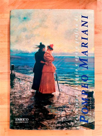 POMPEO MARIANI - Pompeo Mariani. Taccuini di viaggio e opera grafica di Pompeo Mariani, 1997