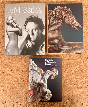 FRANCESCO MESSINA E SCULTURA ITALIANA DEL XIX E XX SECOLO - Lotto unico di 3 cataloghi