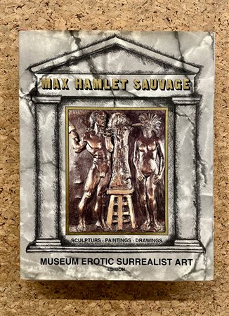 CATALOGHI CON OPERE ALL'INTERNO (MAX HAMLET SAUVAGE) - Max Hamlet Sauvage, 1994
