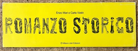 EDIZIONI D'ARTE (ENZO MARI) - Enzo Mari e Carla Vasio. Romanzo storico, 1974