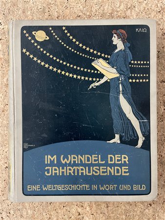 EDIZIONI D'ARTE  - Im Wandel der Jahrtausende. Eine Weltgeschichte in Wort und Bild, 1890
