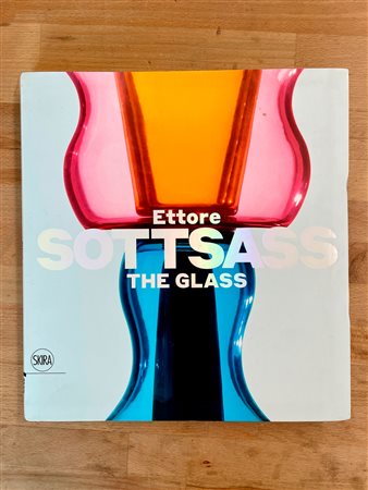 ARTE DEL VETRO (ETTORE SOTTSASS) - Ettore Sottsass. The Glass, 2017