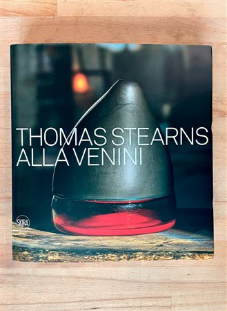 ARTE DEL VETRO (THOMAS STEARNS) - Thomas Stearns alla Venini, 2019