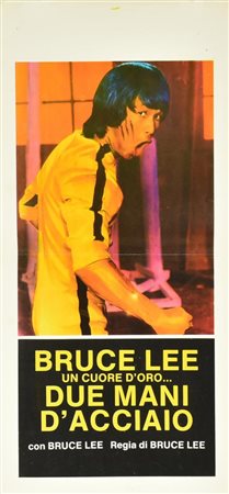 BRUCE LEE UN CUORE D'ORO.. DUE MANI D'ACCIAIO locandina originale. cm 70x33...