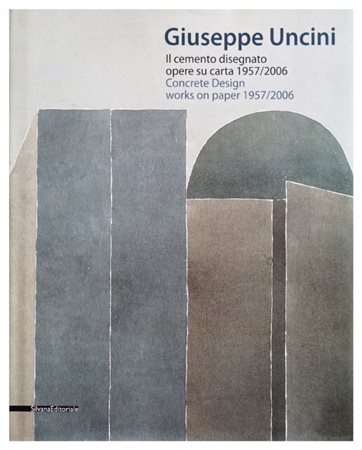 Giuseppe Uncini. Il cemento disegnato opere su carta