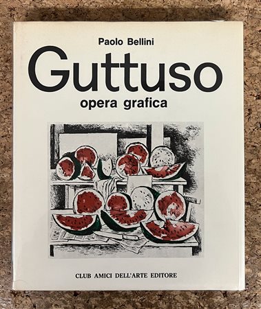 MONOGRAFIE DI ARTE GRAFICA (RENATO GUTTUSO) - Guttuso. Opera grafica, 1978