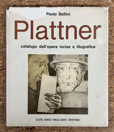 MONOGRAFIE DI ARTE GRAFICA (KARL PLATTNER) - Plattner. Catalogo dell'opera incisa e litografata, 1959-1979, 1980