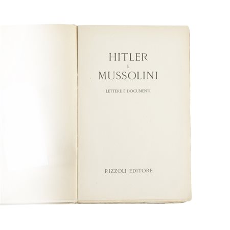 Hitler e Mussolini: Lettere e Documenti