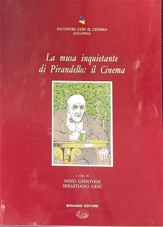 La musa inquietante di Pirandello: il Cinema (tomo II), 1990