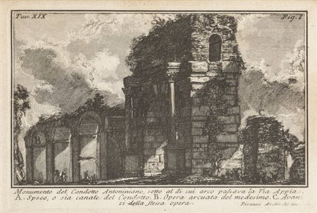 GIOVANNI BATTISTA PIRANESI<BR>Mogliano (VE) 1720 - 1778 Roma<BR>"Monumento del Condotto Antoniniano, sotto al di cui arco passava la Via Appia. A. Speco, o sia canale del Condotto. B. Opera arcuata del medesimo. C. Avanzi della stessa opera."
