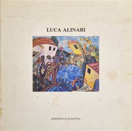 ALINARI LUCA Firenze 1943 - 2019 "Catalogo"