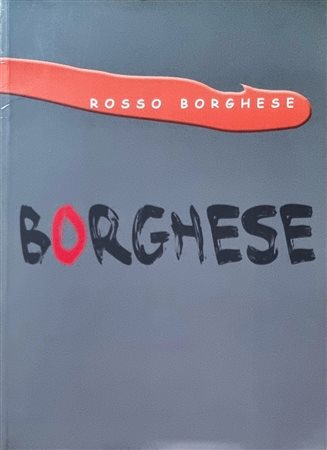 BORGHESE FRANZ Roma 1941 - 2005 "Catalogo"