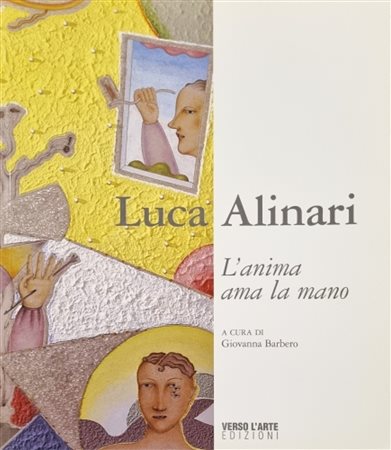 ALINARI LUCA Firenze 1943 - 2019 "Catalogo"
