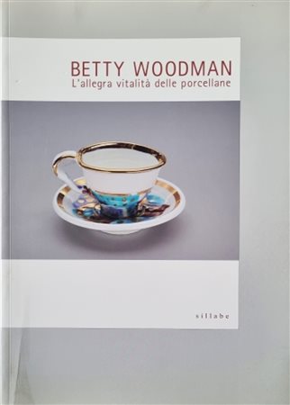 WOODMAN BETTY New York 1930 - 2018 "Catalogo"