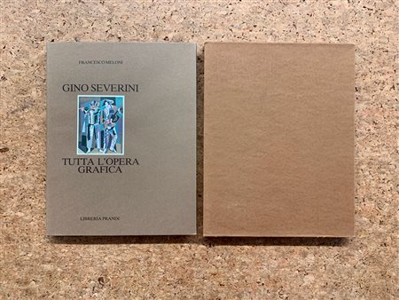 MONOGRAFIE DI ARTE GRAFICA (GINO SEVERINI) - Gino Severini. Tutta l'opera grafica, 1982