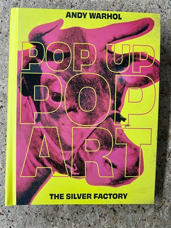 ANDY WARHOL - Andy Warhol. Pop up Pop Art. The silver factory, 2022