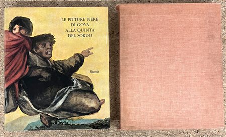 FRANCISCO GOYA - Le pitture nere di Goya alla quinta del Sordo, 1963