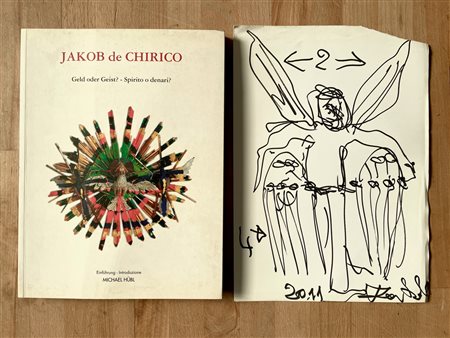 CATALOGHI CON DISEGNO (JAKOB DE CHIRICO) - Jakob de Chirico. Geld oder Geist? Spirito o denari?, 2007