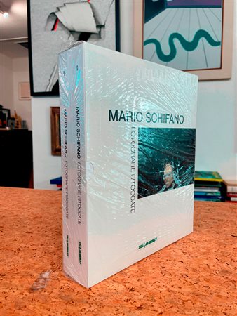 MARIO SCHIFANO - Mario Schifano. Fotografie ritoccate, 2009