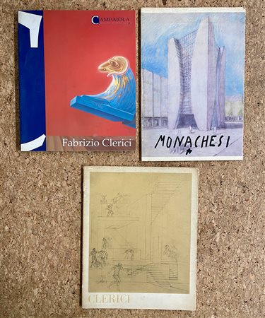 FABRIZIO CLERICI E SANTE MONACHESI - Lotto unico di 3 cataloghi