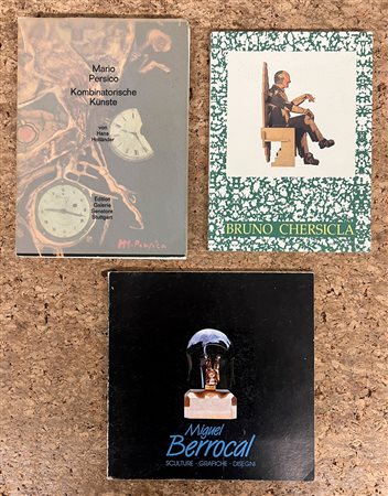 MARIO PERSICO, MIGUEL BERROCAL E BRUNO CHERSICLA - Lotto unico di 3 cataloghi