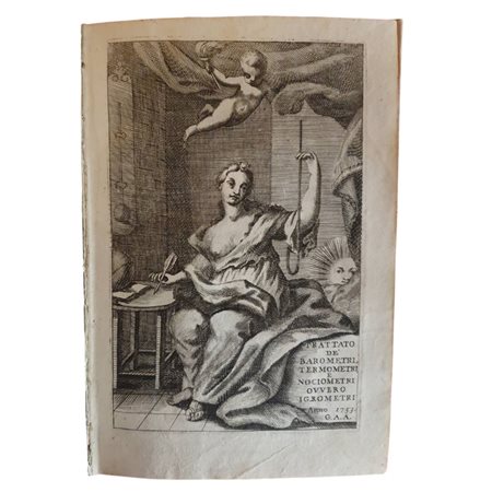 JOACHIM D’ALENCÉ. Trattato curioso di matematica nel quale col mezzo di tre instrumenti cioé del barometro, termometro ed igrometro..., In Venezia, appresso Gio. Battista Recurti, 1753