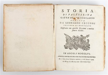 CECCONI Leonardo Storia di Palestrina città del prisco Lazio illustrata con antiche iscrizioni e notizia finora inedite, Ascoli: per Nicola Ricci, 1756