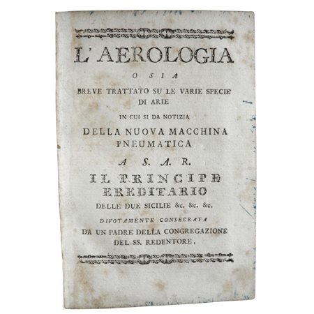 Giovanbattista PANDULLO. L’aerologia... Rilegato con: Aggiunta della distinta ed esatta descrizione del ventilatore e del suo ruotaggio, Salerno, Domenico Campo, 1795