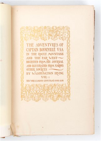 IRVING Washington. Adventures of Captain Bonneville & Wolferts Roost-Holly Edition 2 Volumes, New York, G.P. Putnam & Sons, 1898